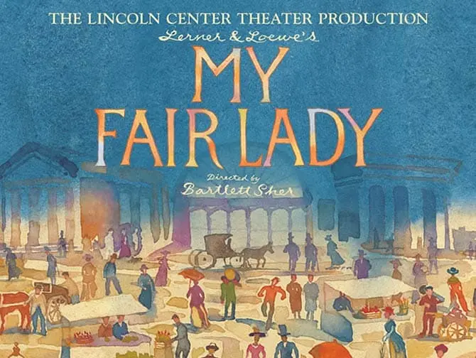 My Fair Lady am Broadway Tickets